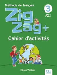 ZigZag+ 3. Niveau A2.1 Cahier Activites