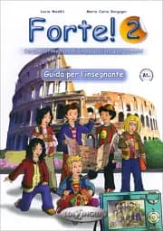 Forte! 2. Guida per L'insegnante (A1+)