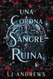 Reinos Rotos Libro 3: Una corona de sangre y ruina (Spanish Edition)