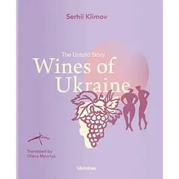 Wines of Ukraine: The Untold Story
