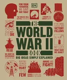 The World War II Book. Big Ideas Simply Explained