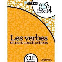 Precis Les verbes et leurs constructions. 2ème édition