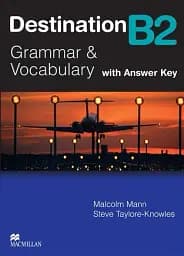 Destination B2. Grammar and Vocabulary Student's Book With Key