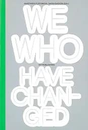 WE WHO HAVE CHANGED - Анастасія Платонова