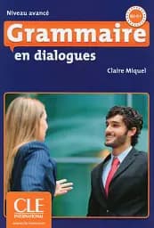 Grammaire en dialogues. Avance B2/C1. Livre + CD