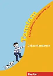 Tamtam. Lehrerhandbuch. Erster Kontakt Deutsch für Kinder