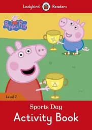 Ladybird Readers 2 Peppa Pig. Sports Day Activity Book