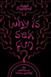 Why Is Sex Fun? The Evolution of Human Sexuality