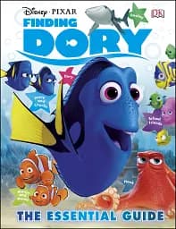 Disney Pixar. Finding Dory Essential Guide