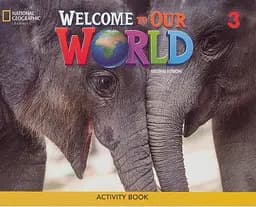 Welcome to Our World 3 Activity Book 2nd edition