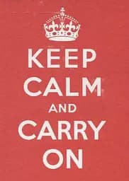 Keep Calm and Carry On