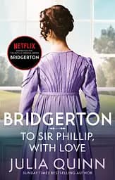Bridgerton 5: To Sir Phillip, With Love - Джулія Куїнн