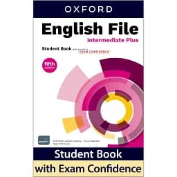 English File fifth edition: Intermediate Plus: Student Book with access to Exam Confidence