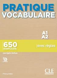 Pratique Vocabulaire A1/A2 Livre + corriges