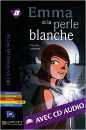 Emma et la Perle blanche (niveau B1) Livre de lecture + CD audio