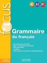 Focus: Grammaire du francais A1-A2-B1