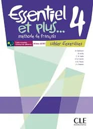 Essentiel et plus... 4 Niveau A2/B1 Cahier d'exercices