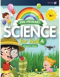 Pre-Primary. Science for Kids A. Student's Book