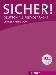 Sicher! B2/2 Lehrerhandbuch