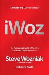 I, Woz: Computer Geek to Cult Icon - Стів Возняк