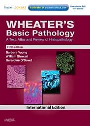 Wheater's Basic Pathology: A Text, Atlas, and Review of Histopathology. International Edition, 5th Edition