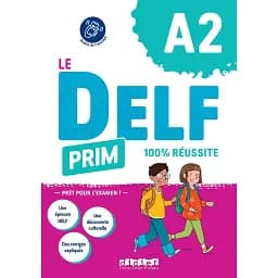 Le DELF Prim A2 100% réussite Livre + didierfle.app
