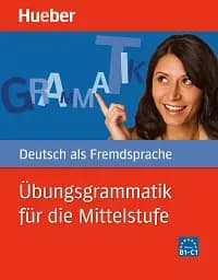 Ubungsgrammatik fur die Mittelstufe