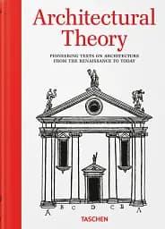 Architectural Theory. Pioneering Texts on Architecture from the Renaissance to Today