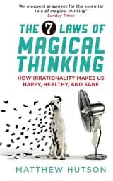 The 7 Laws of Magical Thinking