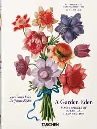 A Garden Eden. Masterpieces of Botanical Illustration. 40th Edition