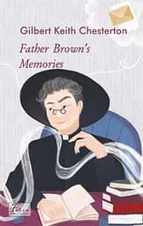 Father Brown’s Memories - Гілберт Кіт Честертон