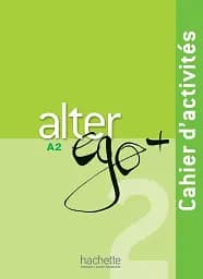 Alter Ego + Cahier D'activites + CD Audio (A2)