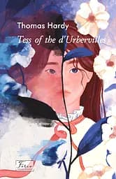 Tess of the d’Urbervilles - Томас Гарді