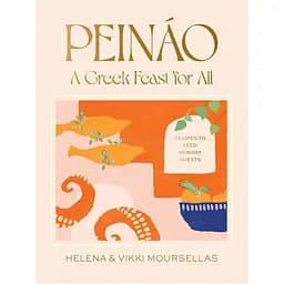 Peino: A Greek Feast for All. Recipes to feed hungry guests - Хелена Мурселлас, Віккі Мурселлас