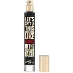 Парфюмированная вода оригинал Kilian Paris Let's Settle This Argument Like Adults In The Bedroom Naked 7.5 мл