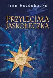 Przyleciala jaskoleczka. Powiesc