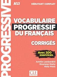Vocabulaire Progressif du Francais 3e Edition Debutant Complet A1.1 Corriges