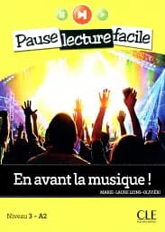 En avant la musique! Niveau 3 - A2. Livre+CD