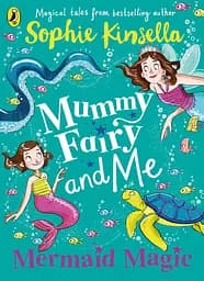 Kinsella Mummy Fairy and Me. Mermaid Magic