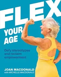 Flex Your Age. Defy Stereotypes and Reclaim Empowerment