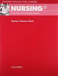 Oxford English for Careers: Nursing 1: Teacher's Resource Book