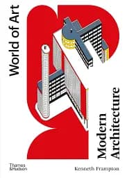 Modern Architecture. A Critical History. Fifth edition