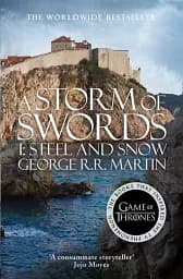 A Storm of Swords: Part 1 Steel and Snow. A Song of Ice and Fire. Book 3