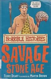 Horrible Histories. Savage Stone Age
