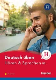 Deutsch Uben. Horen + Sprechen B2 Buch mit Audios online