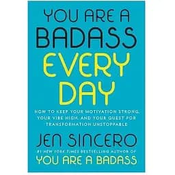 You Are a Badass Every Day - Джен Сінсеро