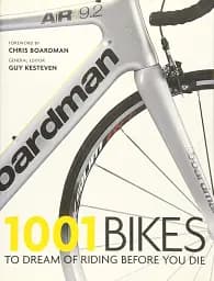 1001 Bikes to Dream of Riding Before You Die