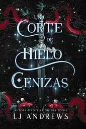 Reinos Rotos Libro 2: Una corte de hielo y cenizas (Spanish Edition)
