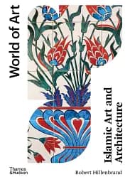 World of Art: Islamic Art and Architecture