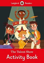 Ladybird Readers 3 The Talent Show Activity Book